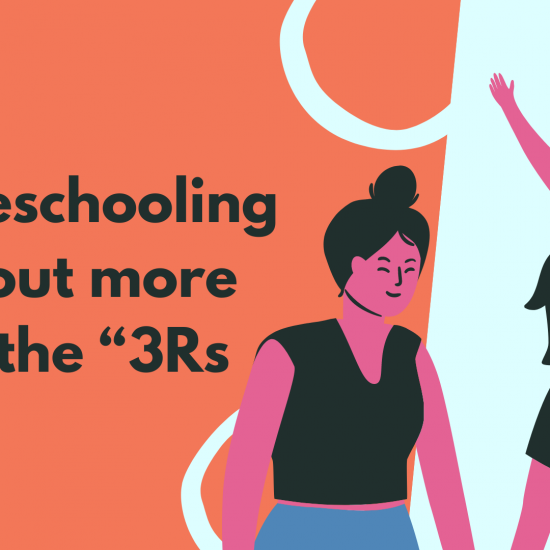 Homeschooling is about more than the “3Rs